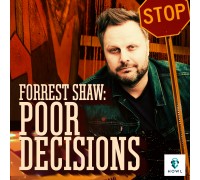 Forrest Shaw: Poor Decisions