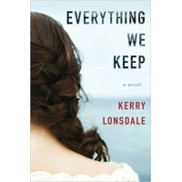 Everything We Keep: A Novel (The Everything Series)