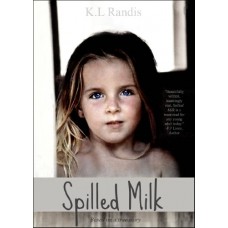 Spilled Milk: Based On A True Story 