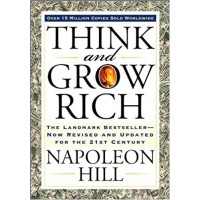 Think and Grow Rich: The Landmark Bestseller Now Revised and Updated for the 21st Century 