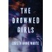 The Drowned Girls (Angie Pallorino Book 1) book online