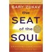 The Seat of the Soul: 25th Anniversary Edition with a Study Guide book online