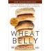 Wheat Belly: Lose the Wheat, Lose the Weight, and Find Your Path Back to Health book online