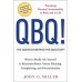 QBQ! The Question Behind the Question: Practicing Personal Accountability at Work and in Life book online