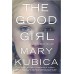 The Good Girl: An addictively suspenseful and gripping thriller book online